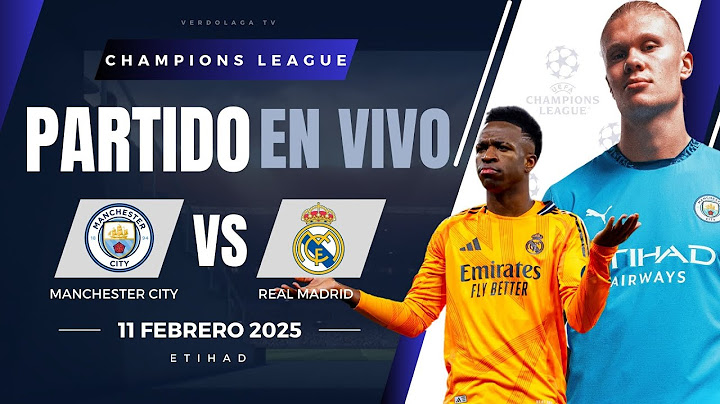 🔴 REAL MADRID VS MANCHESTER CITY PARTIDO EN VIVO / CHAMPIONS LEAGUE - JUEGA MBAPPE