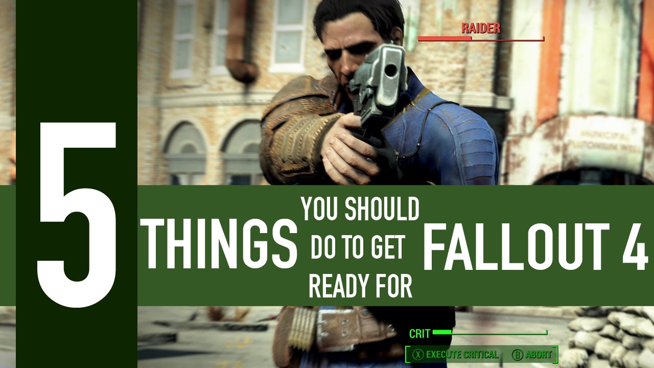 5 things you should do to get ready for Fallout 4 YouTube