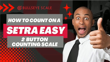 How to count in a Setra Easy 2 button counting scale