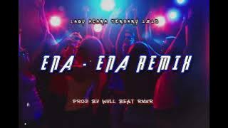 LAGU ACARA TERBARU ( ENA - ENA REMIX ) 🌴 ( WYLL BEAT RMXR ) 🌴 2023