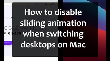 How to disable sliding animation when switching desktops on Mac