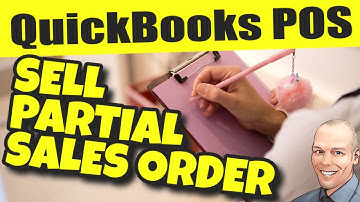 QuickBooks POS: Sell Part Of A Sales Order