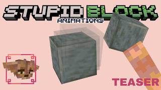 Stupid Block Animations - Minecraft Block Placement & Breaking Animations (Teaser)