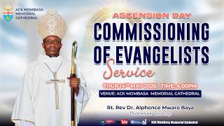 COMMISSIONING OF EVANGELISTS & ASCENSION DAY SERVICE || 14TH MAY 2026