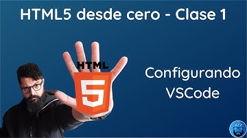 HTML5 desde cero: configurando VSCode
