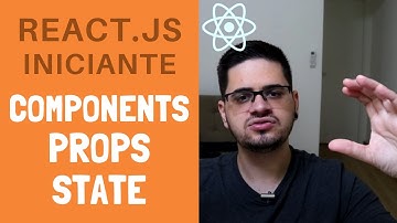 #02 - Tutorial de React.JS Iniciante - Components, Props, State