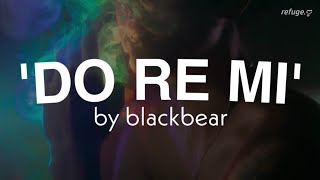 Video thumbnail of "blackbear - Do Re Mi | Lyrics (Explicit)"