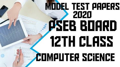Pseb board model test paper 2020 12th class computer science