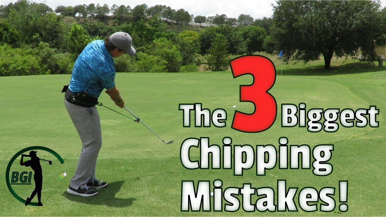 The 3 Biggest Chipping Mistakes YouTube