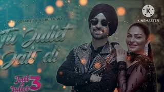 Tu Juliet Jatt Di | Diljit | #new song official | Jatt & Juliet 3 | @R_music_S