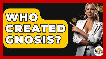 Who Created Gnosis? - CryptoBasics360.com