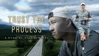 TRUST THE PROCESS | A Running Documentary