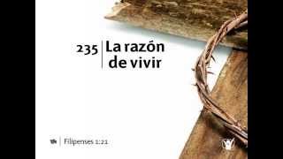 Video thumbnail of "Himno 235 La razón de vivir Nuevo Himnario Adventista"