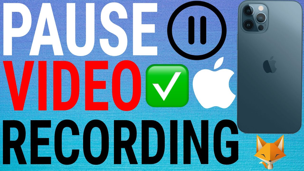 How To Pause Video While Recording On Iphone