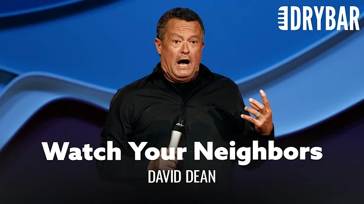 The Best Comedy Comes From Watching Your Neighbors...