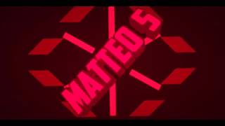 [SERIE INTRO] MATTEO 5