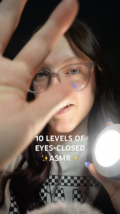 10 Levels of Eyes-Closed ASMR ✨ #asmr #asmrforsleep