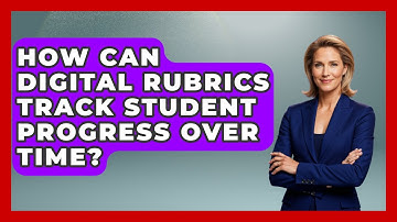 How Can Digital Rubrics Track Student Progress Over Time? - Teacher Tech Toolbox