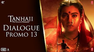 Tanhaji: The Unsung Warrior - Dialogue Promo 13 | Ajay D, Kajol, Saif Ali K | Om Raut | 10 Jan 2020 Image