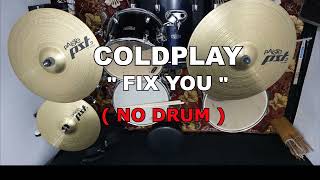 COLDPLAY - FIX YOU (NO SOUND DRUM)