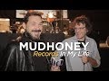 Mudhoney - Records In My Life (2018 interview)