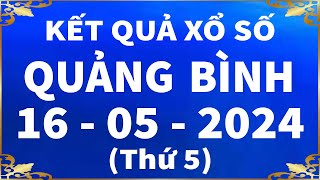 Xổ số Quảng Bình ngày 16 Tháng 5 - XSQB - XS Quang Binh | Xổ số kiến thiết Quảng Bình hôm nay