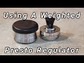 Using A Weighted Presto Regulator