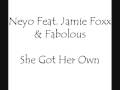 Neyo Feat Jamie Foxx & Fabolous - She Got Her Own + LYRICS
