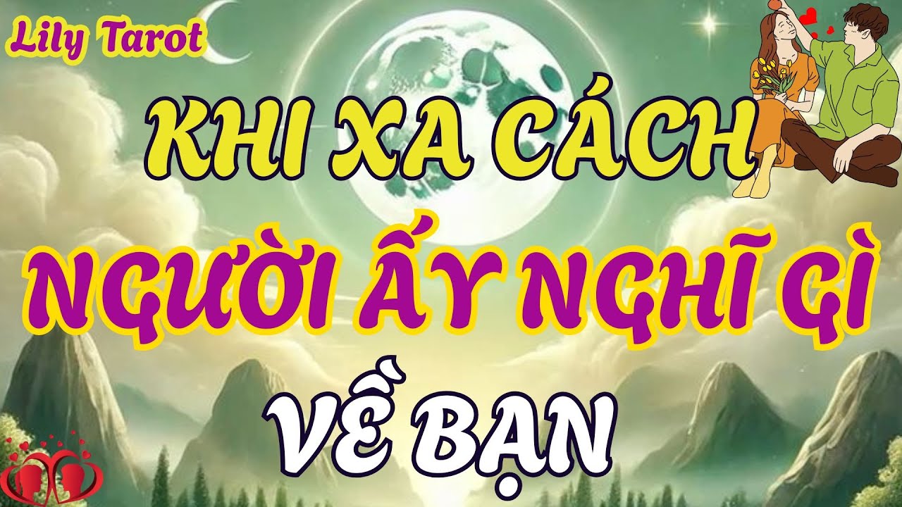 Tarot | Người Ấy Đang Nghĩ Gì Về Bạn Khi Mối Quan Hệ Chững Lại