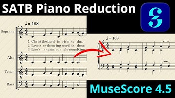 MuseScore Quick Tips | Piano Reduction from Choir parts