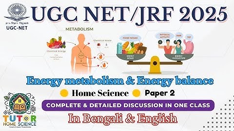 🔴 Energy Metabolism and Energy Balance l UGC NET & WB SET l Home Science l Paper 2 l #Learnfrombasic