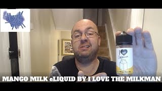 Mango Milk eLiquid by I Love The Milkman