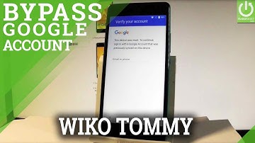 Bypass FRP in WIKO Tommy - Skip Google Veryfication in WIKO