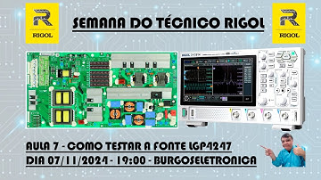 Como Medir Fonte Chaveada com PFC LGP4247 usando Osciloscópio DHO802? Semana do Técnico RIGOL 2024