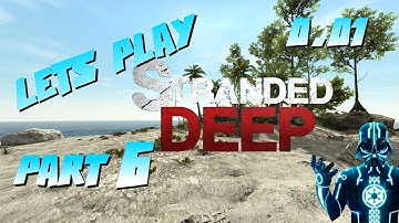 Stranded Deep Gameplay - Part 6 - Another Island - Alpha (Early Access)