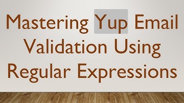 Mastering Yup Email Validation Using Regular Expressions