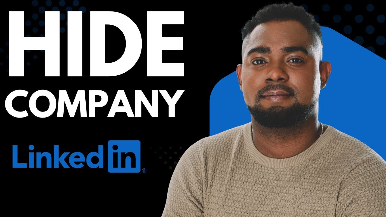 How to Show or Hide Your Current Company on LinkedIn Profile (Quick ...