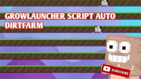 Growtopia Growlauncher|Script DirtFarm