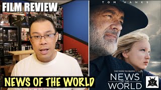 News of the World is the Mandalorian in the Wild West - [FILM REVIEW by Alex Yu]