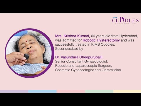 Patient Testimonial of Robotic Hysterectomy | Dr. Vasundara Cheepurupalli |KIMS Cuddles Secunderabad