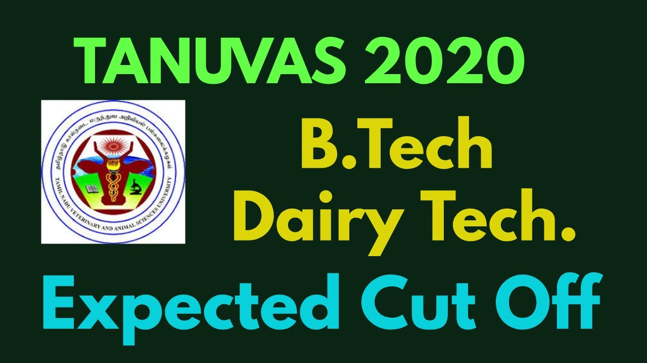 TANUVAS 2020 |B.Tech (Dairy Tech.) - Expected Cut off Marks| Cut Off Decrease?