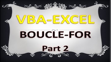 Langage VBA Excel Vidéo N°11- BOUCLE FOR-Part 2 بالدارجة