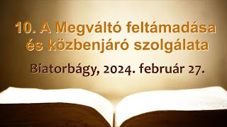 10. A Megváltó feltámadása és közbenjáró szolgálata