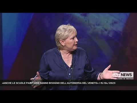 «ANCHE LE SCUOLE PARITARIE HANNO BISOGNO DELL'AUTONOMIA DEL VENETO» | 15/04/2023