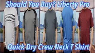 Should You Buy? Liberty Pro Quick Dry Crew Neck T Shirt