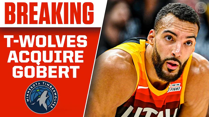 Minnesota Timberwolves Acquire Rudy Gobert in HUGE Trade With Utah Jazz | CBS Sports HQ - DayDayNews