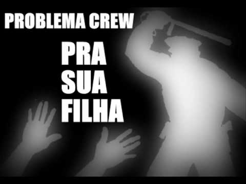 Problema Crew - Pra Sua Filha (Prod. Santuarius Beatz) crew dragon