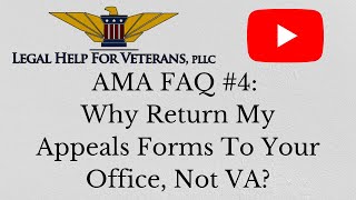 VA Appeals Modernization Act: Why Should I Return My Appeals Forms To Your Office Not VA