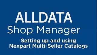 ALLDATA Shop Manager: Setting up and Using Nexpart Multi-Seller Catalogs screenshot 5