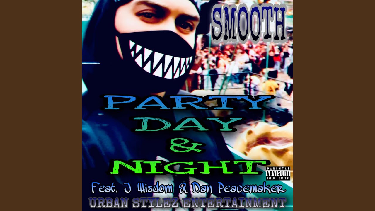 Party Day and Night (feat. Dan Peacemaker & J Wisdom)